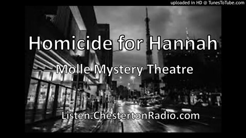 Homicide for Hannah - Molle Mystery Theater