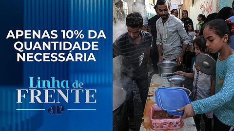 Agência humanitária afirma que não entra alimento suficiente em Gaza | LINHA DE FRENTE