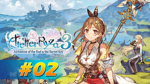 Atelier Ryza 3: Alchemist of the End & the Secret Key Part 2 - Reunion