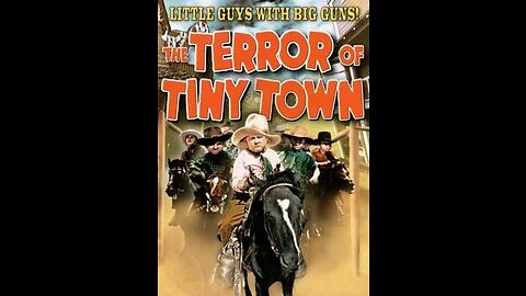 The Terror of Tiny Town! Musical, comedy western. Worst film ever.