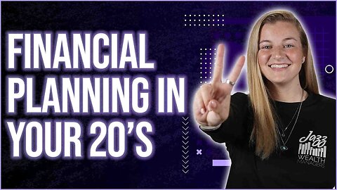 EXACTLY How To Plan Finances In Your 20s!