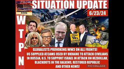 Situation Update - Globalists Provoking WW3 On All Front - Us Supplied Atcams Missiles.. 6/24/24..