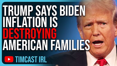 Trump Says Biden Inflation Is DESTROYING American Families