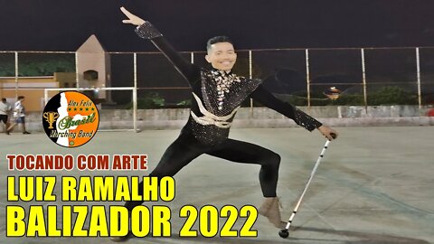 BALIZADOR 2022 - BANDA MARCIAL LUIZ RAMALHO 2022 NO VI FESTIVAL TOCANDO COM ARTE 2022