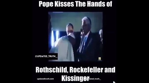 Pope kisses the hands of Rothschild, Rockefeller and Kissinger