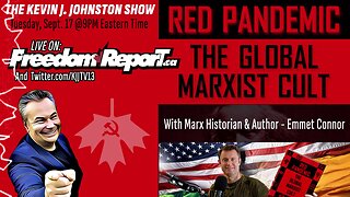 RED PANDEMIC! The Global Marxist Cult on The Kevin J. Johnston Show.