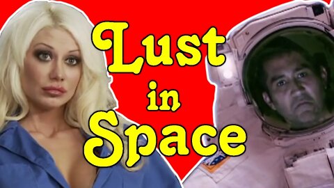 What Happens in Lust in Space?