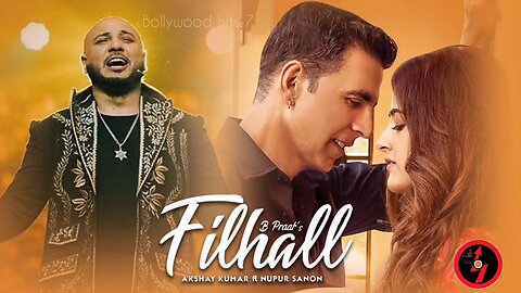 FILHALL - Akshay Kumar Ft Nupur Sanon - BPraak - Jaani - Arvindr Khaira - Ammy Virk - DESI MELODIES