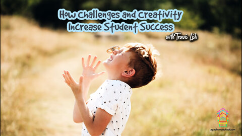 How Challenges and Creativity Increase Student Success