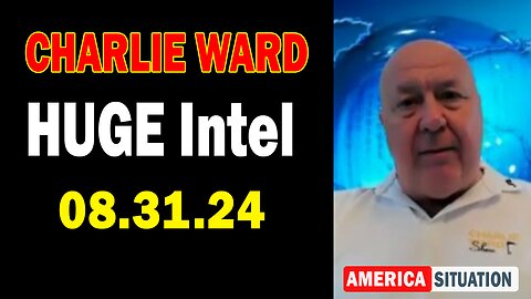 Charlie Ward HUGE Intel Aug 31: "Charlie Ward Daily News With Paul Brooker & Charlie Ward"