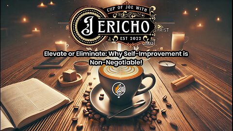 Elevate or Eliminate: Why Self-Improvement is Non-Negotiable! #bestvirtualchurch