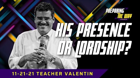 His Presence or Lordship / Teacher Valentin