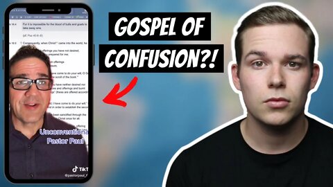 TikToker: The Biblical Gospel Makes NO Sense!