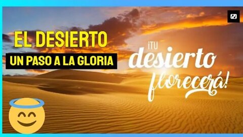 PREDICA CRISTIANA: EL DESIERTO UN PASO A LA GLORIA