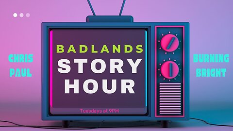 Badlands Story Hour Ep 8: Ex Machina