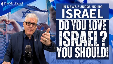 EPISODE #91 - Do You Love Israel? You Should!