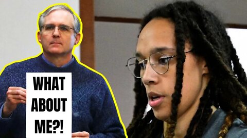 Paul Whelan LEFT OUT of U.S. SENATORS DEMAND of RELEASE of WNBA Star BRITTNEY GRINER?!