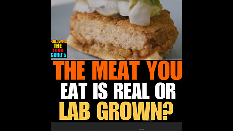 RF #65 The meat you eat is it real or lab grown?