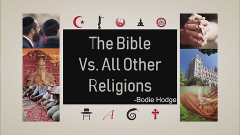 The Bible vs All Other Religions - Part 2