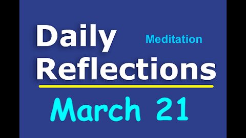 Daily Reflections Meditation Book – March 21– Alcoholics Anonymous - Read Along – Sober Recovery