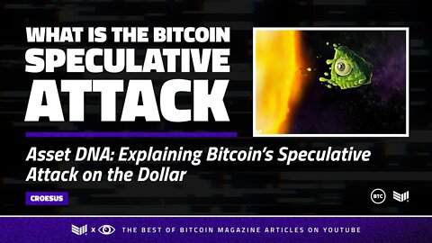 Asset DNA: Explaining Bitcoin's Speculative Attack on the Dollar