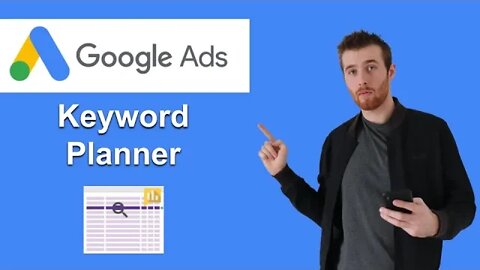 Google Keyword Planner Tutorial (2022)