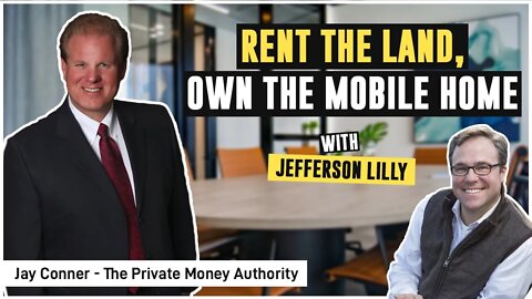 Rent the Land, Own the Mobile Home | Jefferson Lilly & Jay Conner