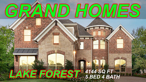 Grand Homes Lake Forest Tour | 4144 sq ft | 5 bed 4 bath