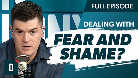 Struggling With Fear And Shame? (Watch This)