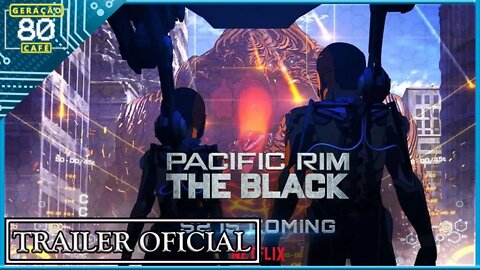 PACIFIC RIM: THE BLACK - Trailer da 2ª Temporada (Legendado)