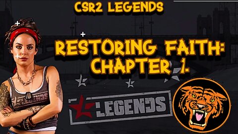 CSR2 LEGENDS STORY: RESTORING FAITH. CHAPTER 1