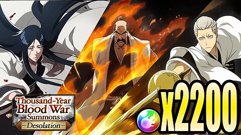 Bleach Brave Souls: Thousand-Year Blood War Summons: Desolation - 2200 Orbs