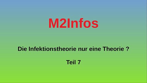 Ist die Infektionstheorie nur eine Theorie – Teil 7