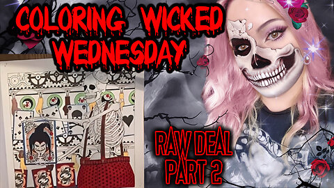 Coloring Wicked Wednesday Raw Deal Part 2