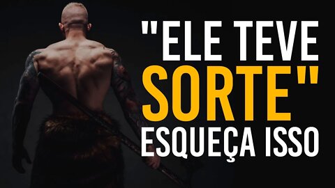 "ELE TEVE SORTE" - SORTE É PARA OS VAGABUND0S | MOTIVAÇÃO