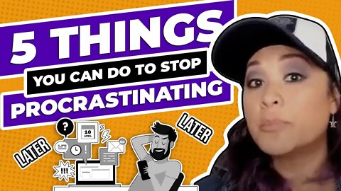 5 Things You Can Do To Stop Procrastinating