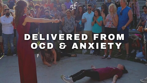 DELIVERED FROM OCD & ANXIETY | 5F CHURCH