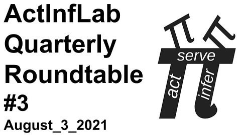 ActInfLab 2021 Quarterly Roundtable #3