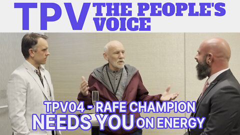 The People's Voice 04 - Rafe Champion NEEDS YOU on Energy