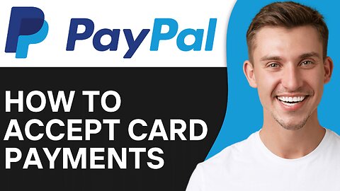 How To Accept Credit Card Payments With PayPal