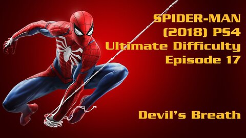 Spider-Man (2018) PS4 Ultimate Difficulty Gameplay Episode 17