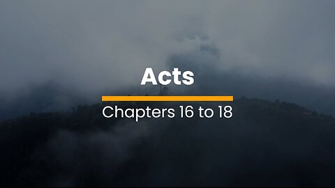 Acts 16, 17, & 18 - November 3 (Day 307)