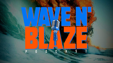 Wave n Blaze Ep.1