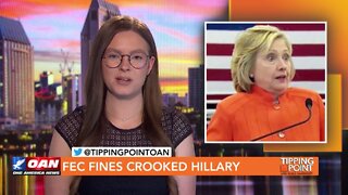 Tipping Point - Tristan Justice - FEC Fines Crooked Hillary