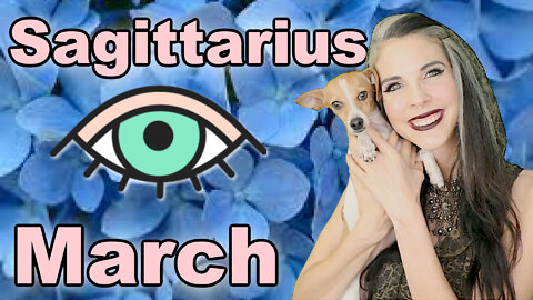 Sagittarius March 2022 Horoscope in 3 Minutes! Astrology for Short Attention Spans - Julia Mihas