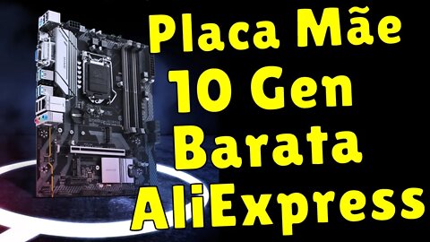 PLACA MÃE 10TH GERAÇAO MAIS BARATA DO ALIEXPRESS COMPATIVEL COM HACKINTOSH - JGINYUE B460