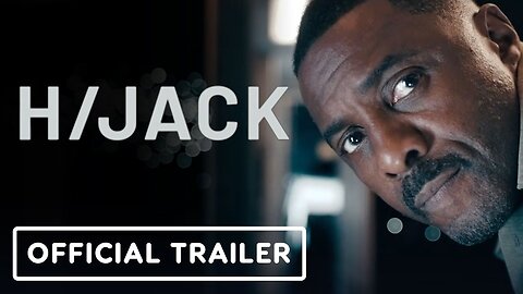 Hijack - Official Trailer (2023) Idris Elba, Christine Adams