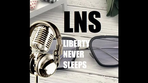 LNS: Thursday Morning Podcast 2/24/22 Vol.12 #036