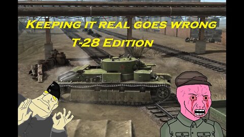 Keeping It Real Goes Wrong T-28 Edition