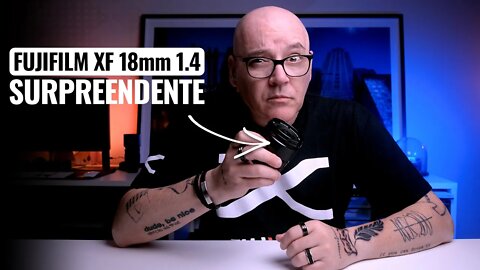 Lente FUJIFILM XF 18mm f/1.4, A GRANDE ANGULAR QUE SURPREENDE [Lente FUJIFILM]